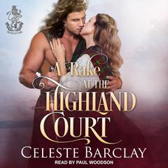 A Rake At The Highland Court by Celeste Barclay audiobook