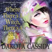 Where There's a Witch There's a Way by  Dakota Cassidy audiobook