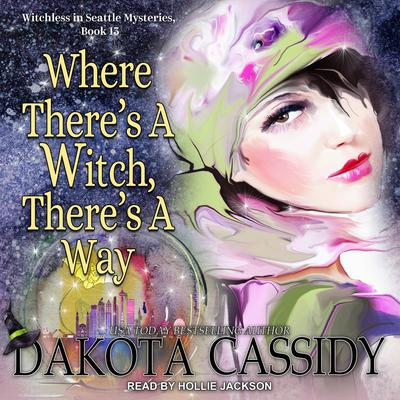 Where There's a Witch There's a Way by Dakota Cassidy audiobook