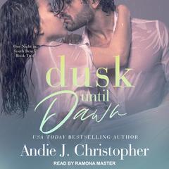 Dusk Until Dawn by Andie J. Christopher audiobook