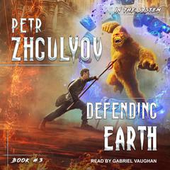 Defending Earth by Petr Zhgulyov audiobook