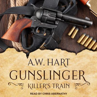 Gunslinger: Killer's Train by A.W. Hart audiobook