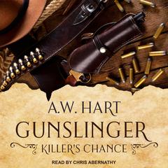 Gunslinger: Killer's Chance by A.W. Hart audiobook