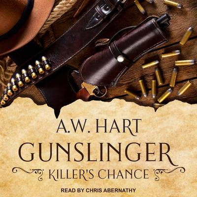 Gunslinger: Killer's Chance by A.W. Hart audiobook