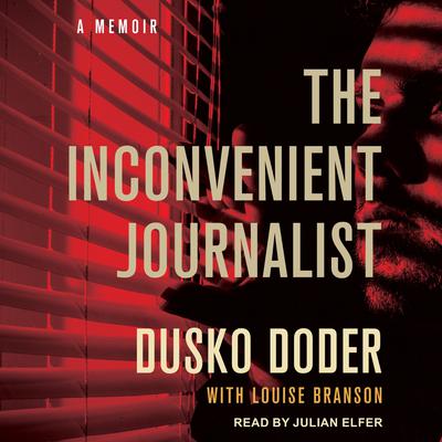 The Inconvenient Journalist by Louise Branson audiobook