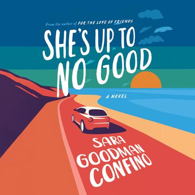 She's Up to No Good by Sara Goodman Confino audiobook