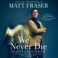 We Never Die by Matt Fraser audiobook