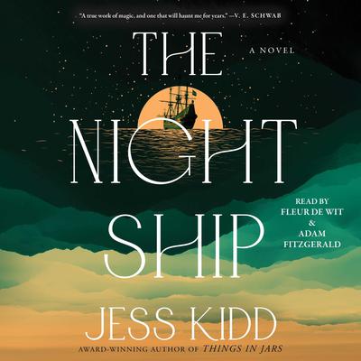 The Night Ship by Jess Kidd audiobook