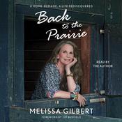 Back to the Prairie by  Melissa Gilbert audiobook