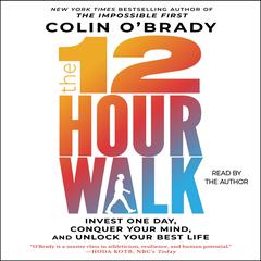 The 12-Hour Walk by Colin O'Brady audiobook