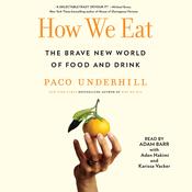 How We Eat by  Paco Underhill audiobook
