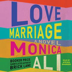 Love Marriage by Monica Ali audiobook
