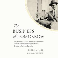 The Business of Tomorrow by Dirk Smillie audiobook