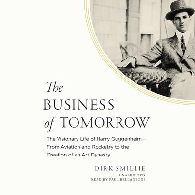 The Business of Tomorrow by Dirk Smillie audiobook