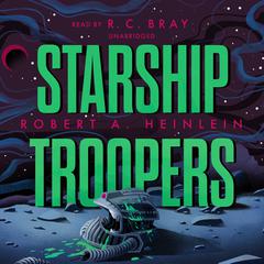 Starship Troopers by Robert A. Heinlein audiobook