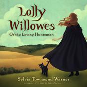 Lolly Willowes by  Sylvia Townsend  Warner audiobook