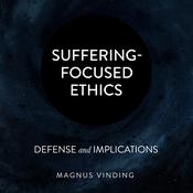 Suffering-Focused Ethics by  Magnus Vinding audiobook