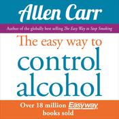 The Easy Way to Control Alcohol by  Allen Carr audiobook