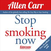 Stop Smoking Now by  Allen Carr audiobook