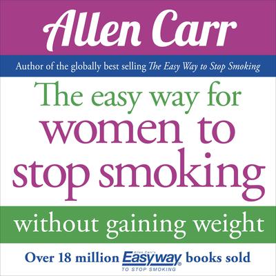 The Easy Way for Women to Stop Smoking by Allen Carr audiobook