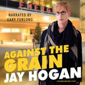 Against The Grain by  Jay Hogan audiobook