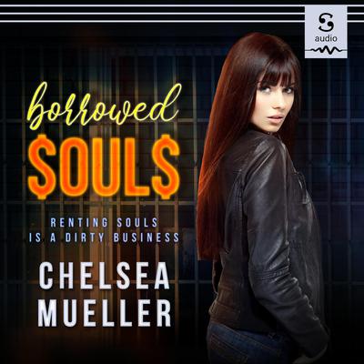Borrowed Souls by Chelsea Mueller audiobook