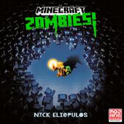 Minecraft: Zombies! by  Nick Eliopulos audiobook