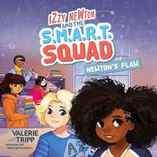 Izzy Newton and the S.M.A.R.T. Squad: Newton's Flaw (Book 2) by  Valerie Tripp audiobook
