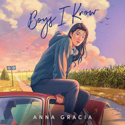 Boys I Know by Anna Gracia audiobook