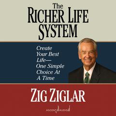 The Richer Life System by Zig Ziglar audiobook