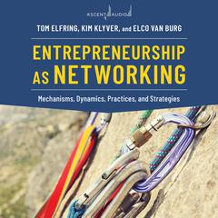 Entrepreneurship as Networking by Tom Elfring audiobook