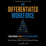 The Differentiated Workforce by  Brian E. Becker audiobook