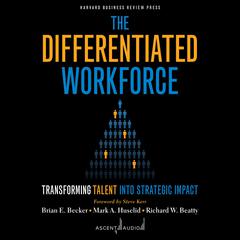 The Differentiated Workforce by Brian E. Becker audiobook