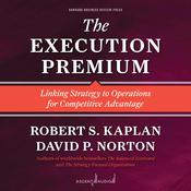 The Execution Premium by  Robert S. Kaplan audiobook