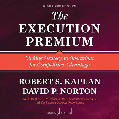 The Execution Premium by Robert S. Kaplan audiobook