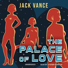 The Palace of Love by Jack Vance audiobook