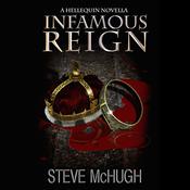 Infamous Reign by  Steve McHugh audiobook
