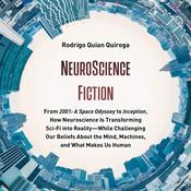 NeuroScience Fiction by  Rodrigo Quian Quiroga audiobook