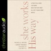 She Works His Way by  Michelle Myers audiobook