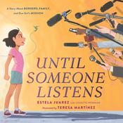 Until Someone Listens by  Estela Juarez audiobook