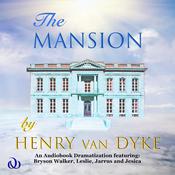 The Mansion by  Henry Van Dyke audiobook