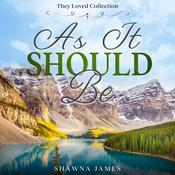 As It Should Be by  Shawna James audiobook