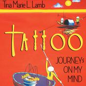 Tattoo---Journeys on My Mind by  Tina Marie L. Lamb audiobook