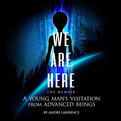 We Are Here The Memoir by Andre Lawrence audiobook
