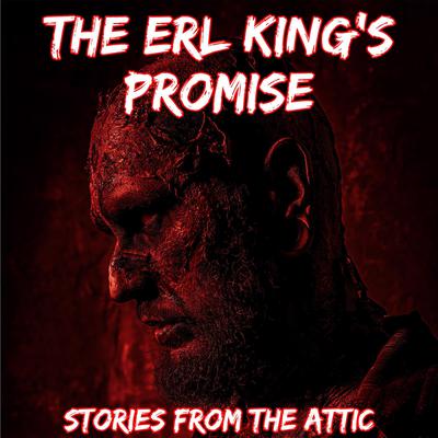 The Erl King’s Promise by Stories From The Attic audiobook