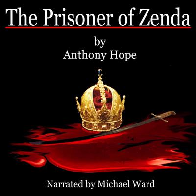The Prisoner of Zenda by Anthony Hope audiobook