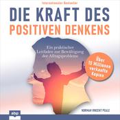 Die Kraft des positiven Denkens by  Dr. Norman Vincent Peale audiobook