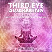 Third Eye Awakening by  Easter Logan audiobook