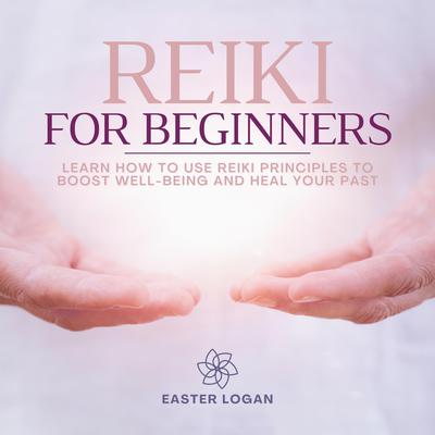 Reiki for Beginners by Easter Logan audiobook