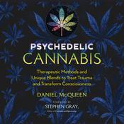 Psychedelic Cannabis by  Daniel McQueen audiobook
